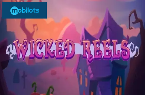 Wicked Reels
